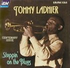 TOMMY LADNIER Steppin` On The Blues album cover
